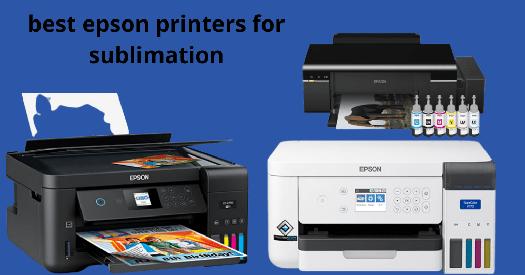 Can Any Epson Printer Be Used For Sublimation