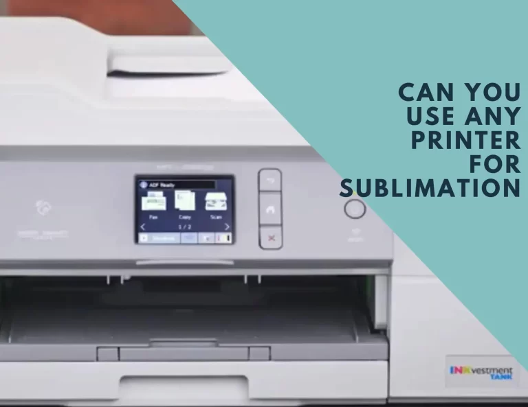 can you use any printer for sublimation