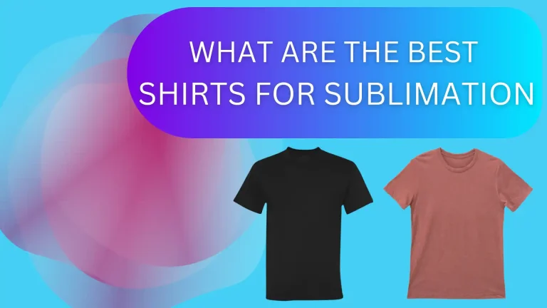 what are the best shirts for sublimation