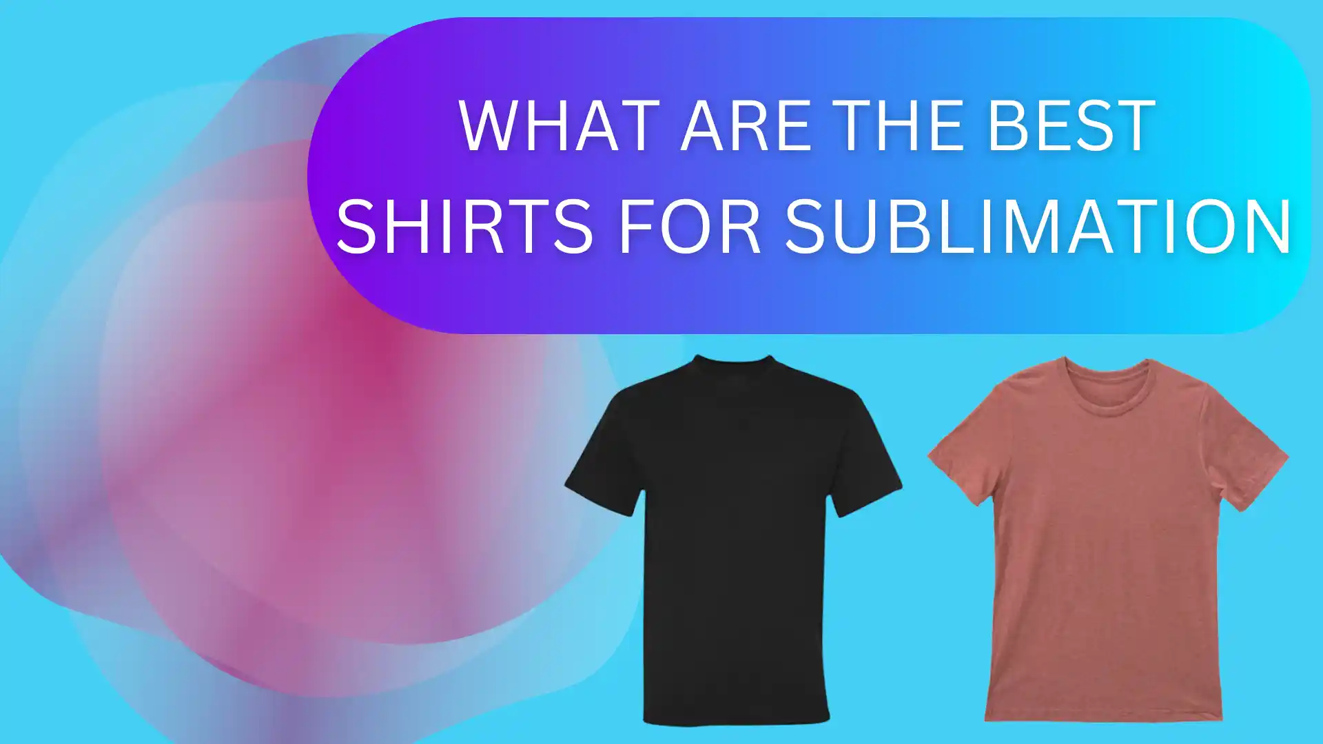 What are the best shirts for sublimation? Know in 2023