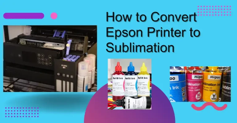 how to convert epson printer to sublimation?